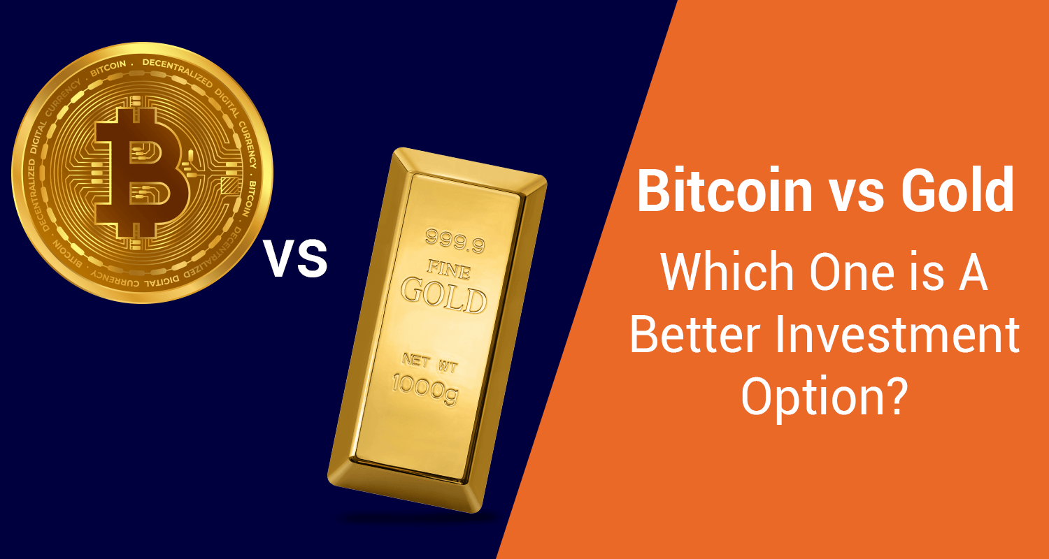better investment gold or bitcoin